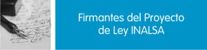 02e - FIRMANTES DEL PROYECTO DE LEY INALSA