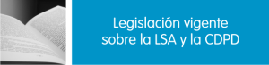 02g - LEGISLACION VIGENTE DE LSA Y CDPD